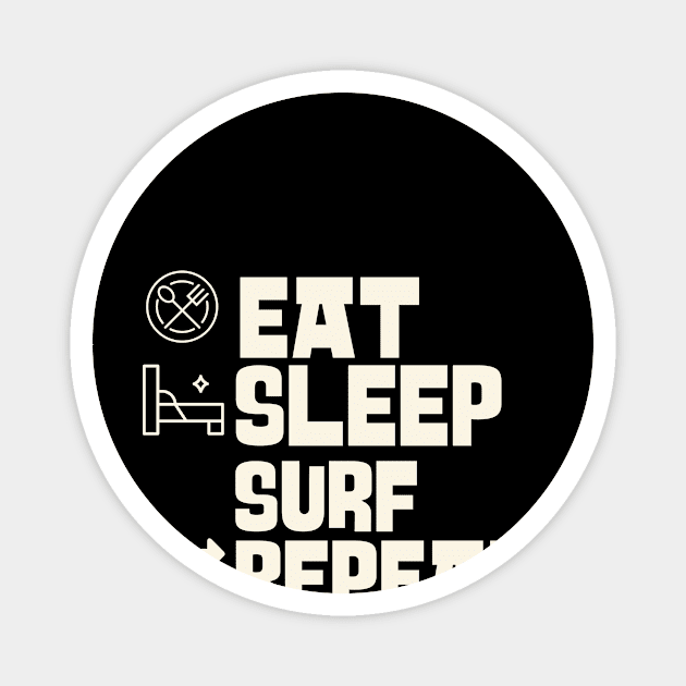 Eat Sleep Surf Repeat Magnet by victoria@teepublic.com